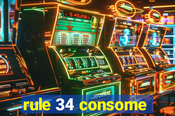 rule 34 consome